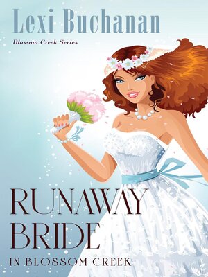 cover image of Runaway Bride in Blossom Creek, #6